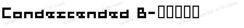 Condescended B字体转换